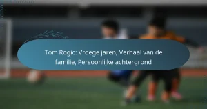 Read more about the article Tom Rogic: Vroege jaren, Verhaal van de familie, Persoonlijke achtergrond